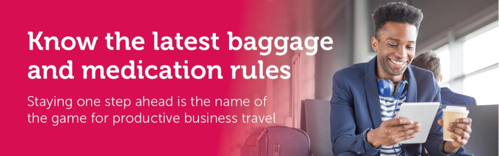 Latest baggage & medication rules | LP
