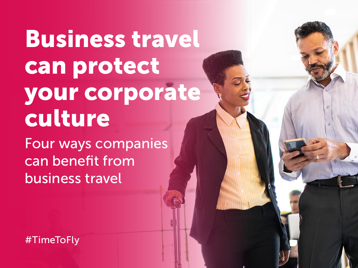 Four ways business travel can protect your corporate culture