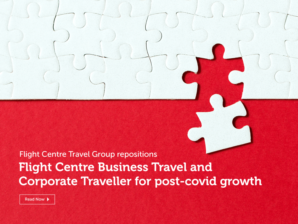Flight Centre Travle Group Repositions FCBT and CT for Post Covid Growth